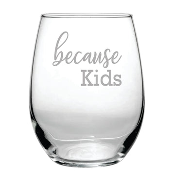 Because Kids - The Reason You Drink