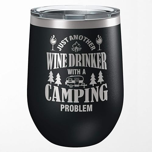 Just Another Wine Drinker with a Camping Problem - Tumbler