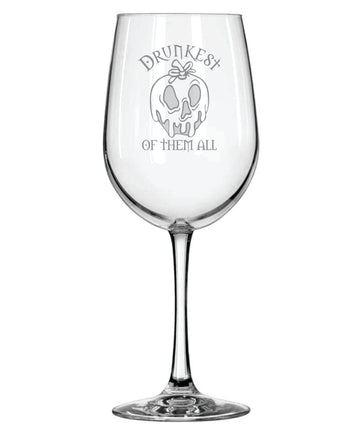 Drunkest of them All - Wine Glass