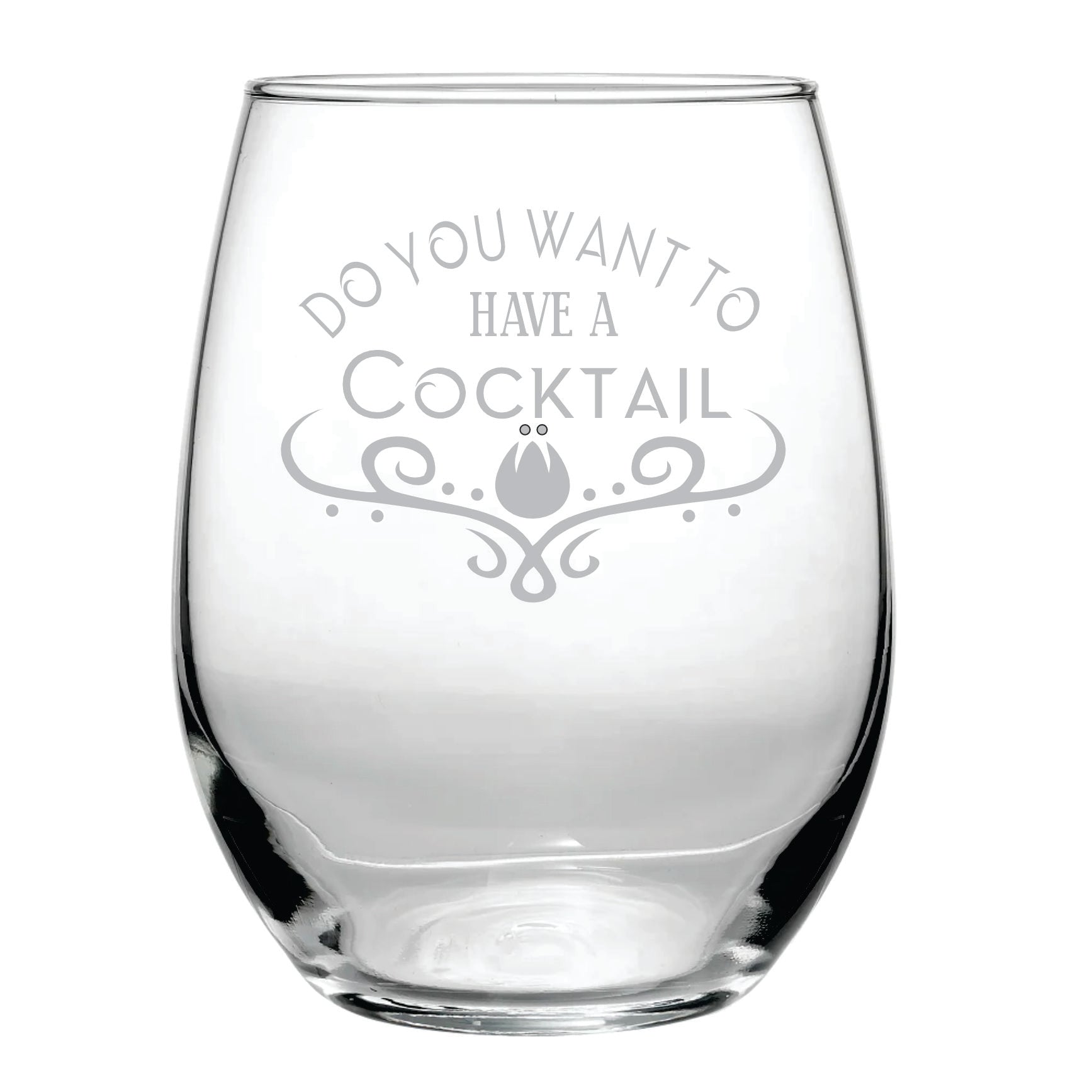 Do You Want to Have A Cocktail? (15 oz) Stemless Glass - Anna Frozen Wine Gift