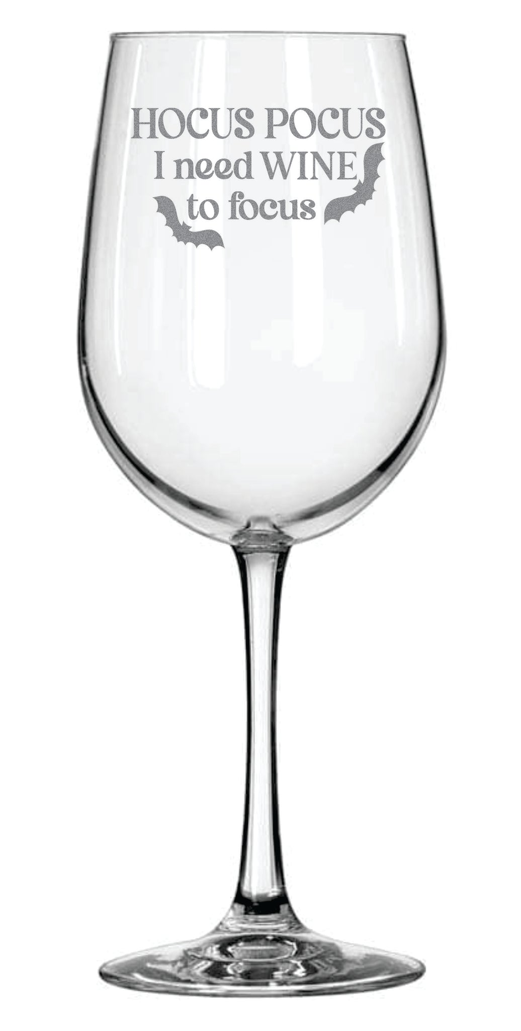 Hocus Pocus I Need Wine to Focus - Wine Glass