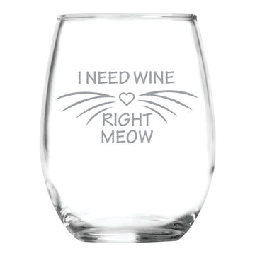 I Need Wine Right Meow (15 oz) Stemless Glass, Cat Lover Gift