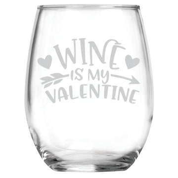 Wine is my Valentine - Galentines Day Gift